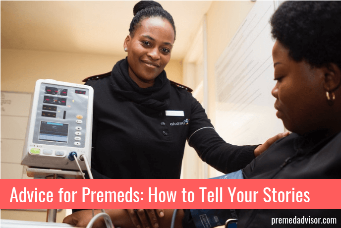 Advice for Premeds: How to Tell Your Stories